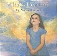 Whats Heaven? (Hardcover)