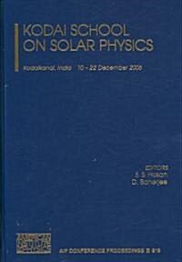 Kodai School on Solar Physics (Hardcover)