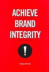 Achieve Brand Integrity (Paperback)