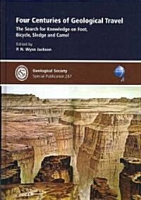 Four Centuries of Geological Travel (Hardcover, 1st)