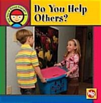 Do You Help Others? (Library Binding)