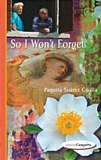 So I Wont Forget (Paperback)