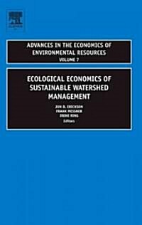 Ecological Economics of Sustainable Watershed Management (Hardcover)