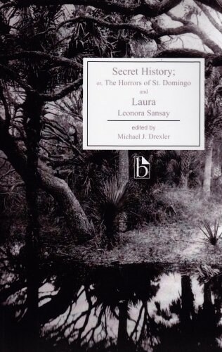 Secret History; Or, the Horrors of St. Domingo and Laura (Paperback, Critical)