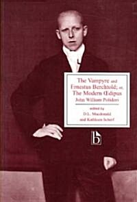 The Vampyre and Ernestus Berchtold; Or, the Modern Oedipus (Paperback, Critical)