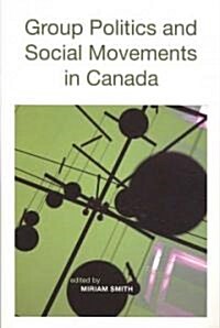 Group Politics and Social Movements in Canada (Paperback)