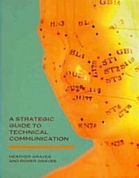 A Strategic Guide to Technical Communication (Paperback)