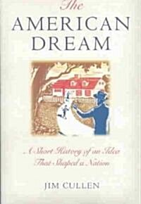 [중고] The American Dream: A Short History of an Idea That Shaped a Nation (Paperback, Revised)