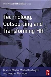 Technology, Outsourcing & Transforming HR (Paperback)