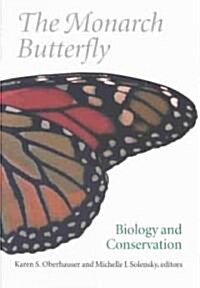The Monarch Butterfly: Biology and Conservation (Hardcover)