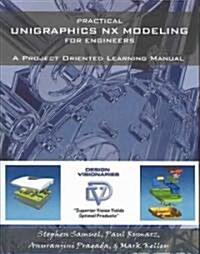 Practical Unigraphics Nx Modeling for Engineers (Paperback)