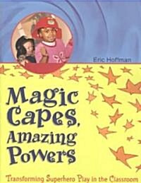 Magic Capes, Amazing Powers (Paperback)