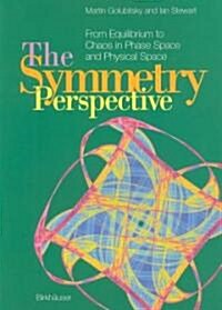 The Symmetry Perspective: From Equilibrium to Chaos in Phase Space and Physical Space (Paperback)