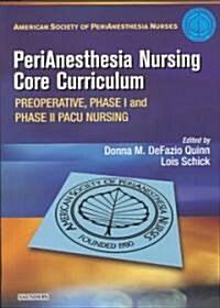 Perianesthesia Nursing Core Curriculum (Paperback)