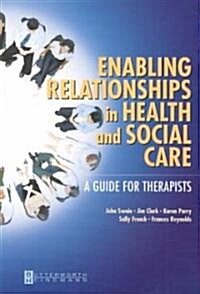 Enabling Relationships in Health and Social Care (Paperback)
