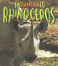 Endangered Rhinoceroses (Library Binding)
