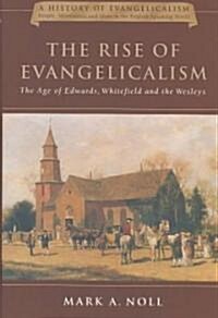 The Rise of Evangelicalism (Hardcover)