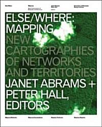 Else/Where: Mapping: New Cartographies of Networks and Territories (Paperback)