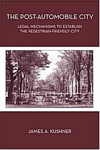 The Post-Automobile City (Paperback)