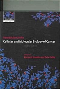 Introduction to the Cellular and Molecular Biology of Cancer (Paperback, 4 Revised edition)