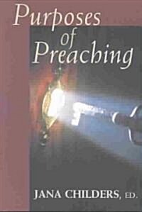 Purposes of Preaching (Paperback)