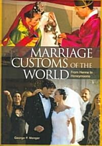 Marriage Customs of the World (Hardcover)