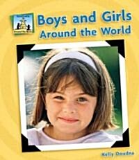 Boys and Girls Around the World (Library Binding)