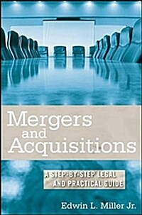 Mergers and Acquisitions : A Step by Step Legal and Practical Guide (Hardcover)