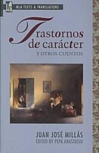 Trastornos de Car?ter Y Otros Cuentos: An MLA Text Edition (Paperback, Critical)