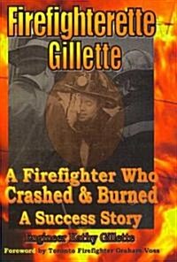 Firefighterette Gillette (Hardcover)