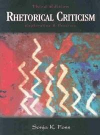 Rhetorical criticism: exploration practice 3rd ed