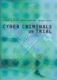 Cyber Criminals on Trial (Hardcover)