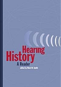 Hearing History: A Reader (Paperback)