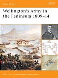 Wellingtons Army in the Peninsula 1809-14 (Paperback)