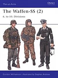 The Waffen-SS (2) : 6. to 10. Divisions (Paperback)