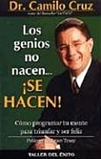 Los Genios No Nacen, Se Hacen  /  Geniuses Are Not Born, They Are Made (Paperback)