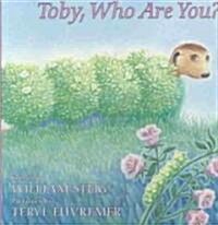 Toby, Who Are You? (Hardcover)