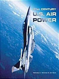 21st Century U.S. Air Power (Hardcover, New)