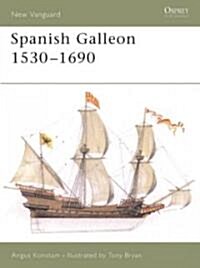 Spanish Galleon 1530-1690 (Paperback)