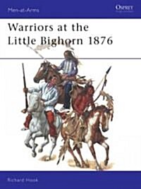 Warriors at the Little Big Horn 1876 (Paperback)
