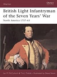 British Light Infantryman of the Seven Years War : North America 1757-63 (Paperback)