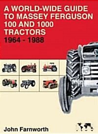 A World-Wide Guide to Massey Ferguson 100 and 1000 Tractors 1964-1988 (Hardcover)