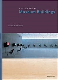 Museum Buildings: A Design Manual (Hardcover)