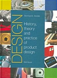 Design: History, Theory and Practice of Product Design (Hardcover)