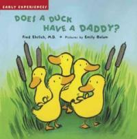 Does a duck have a daddy? 