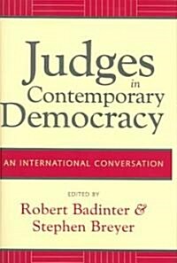 Judges in Contemporary Democracy: An International Conversation (Hardcover)