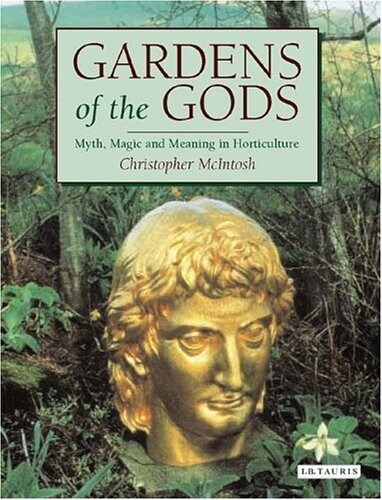 Gardens of the Gods : Myth, Magic and Meaning (Paperback)
