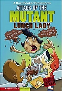 Attack of the Mutant Lunch Lady (Paperback)