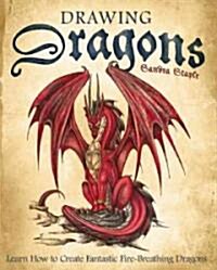 Drawing Dragons: Learn How to Create Fantastic Fire-Breathing Dragons (Paperback)