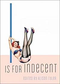 I Is for Indecent (Paperback)